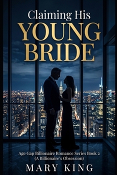 Paperback Claiming His Young Bride: A Billionaire's Obsession Book