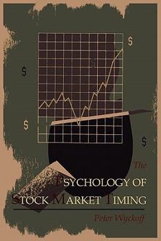 Paperback The Psychology of Stock Market Timing Book