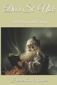 Paperback Dear St. Nick: It all began with a story. Book