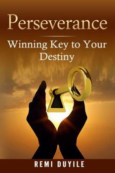 Paperback Perseverance: Winning Key to your destiny Book