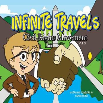 Paperback Infinite Travels: The Time Traveling Children's History Activity Book - Civil Rights Movement Book