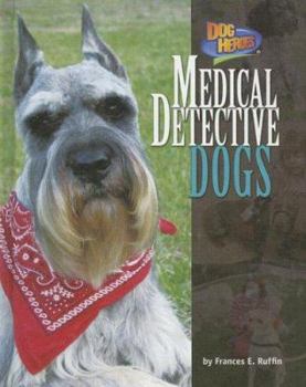 Medical Detective Dogs - Book  of the Dog Heroes