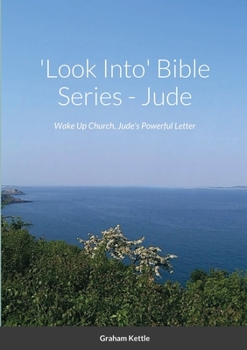 Paperback 'Look Into' Bible Series: Wake Up Church, Jude's Powerful Letter Book