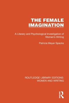 Paperback The Female Imagination: A Literary and Psychological Investigation of Women's Writing Book