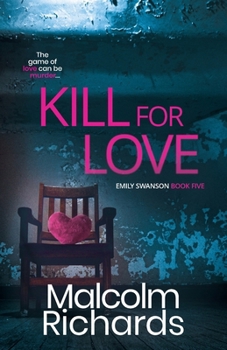 Paperback Kill for Love: A Dark Psychological Crime Thriller Book