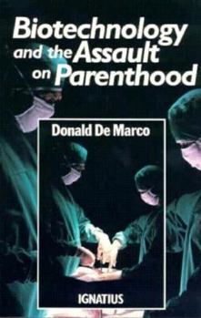 Paperback Biotechnology and the Assault on Parenthood Book