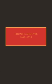 Council Minutes, 1656-1658 - Book  of the New Netherlands Documents