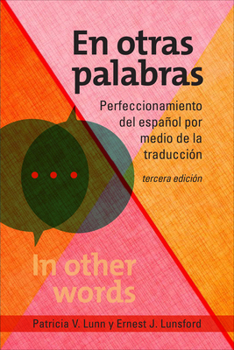 Paperback En otras palabras: Perfeccionamiento del español por medio de la traducción, tercera edición Book