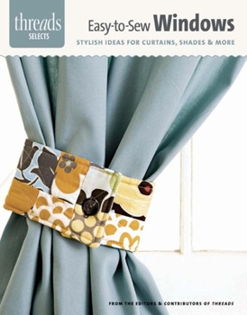 Paperback Easy-To-Sew Windows: Stylish Ideas for Curtains, Shades & More Book