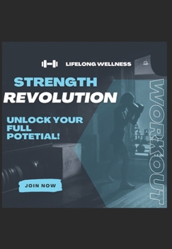 Paperback Strength Revolution Unlock Your Full Potential Book