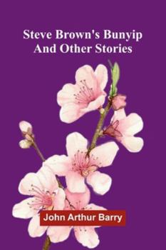 Paperback Steve Brown's Bunyip And Other Stories Book