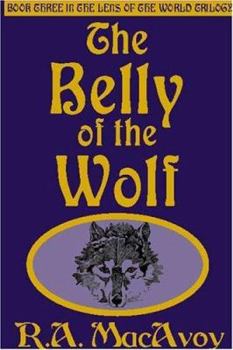 The Belly of the Wolf (Lens of the World, Book 3)