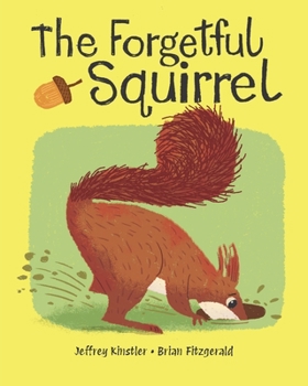 Paperback The Forgetful Squirrel Book