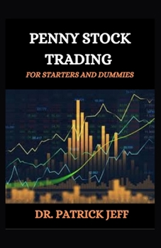 Paperback Penny Stock Trading for Starters and Dummies: All You Need to Start Earning Money Today Book