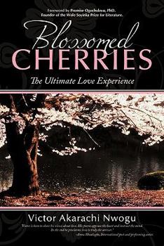 Paperback Blossomed Cherries: The Ultimate Love Experience Book