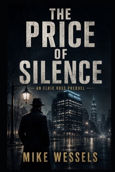 Paperback The Price of Silence: An Elric Voss Prequel Book
