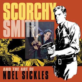 Hardcover Scorchy Smith and the Art of Noel Sickles Book