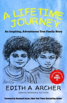 Paperback A Lifetime Journey: An Inspiring, Adventurous True Family Story Book