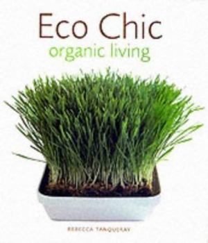 Paperback Eco Chic: Organic Living Book
