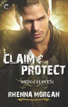 Mass Market Paperback Claim & Protect (Men of Haven, 3) Book