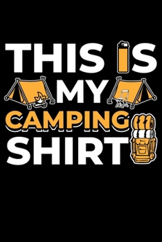 This is My Camping Shirt: Lined A5 Notebook for Camp Journal