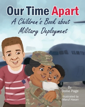 Paperback Our Time Apart: A Children's Book About Military Deployment Book