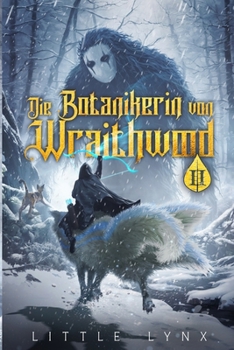 Paperback Die Botanikerin von Wraithwood 2: Ein LitRPG-Apokalypsen-Abenteuer [German] Book
