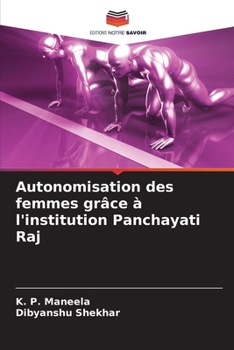 Paperback Autonomisation des femmes grâce à l'institution Panchayati Raj [French] Book