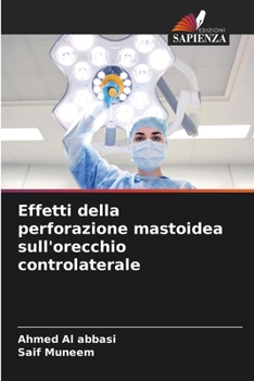 Paperback Effetti della perforazione mastoidea sull'orecchio controlaterale [Italian] Book