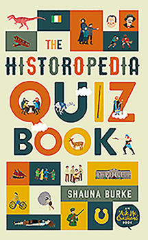 Paperback The Historopedia Quiz Book: An `Ask Me Questions' Book