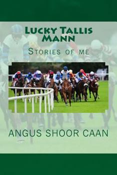 Paperback Lucky Tallis Mann: Stories of me Book