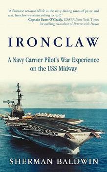 Paperback Ironclaw: A Navy Carrier Pilot's War Experience on the USS Midway Book