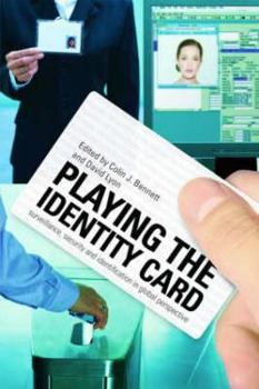 Paperback Playing the Identity Card: Surveillance, Security and Identification in Global Perspective Book