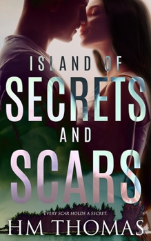 Paperback Island of Secrets and Scars: A second chance, love after loss romance Book