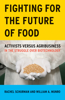 Paperback Fighting for the Future of Food: Activists versus Agribusiness in the Struggle over Biotechnology Book
