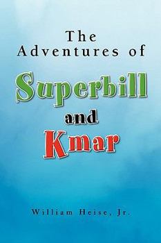 Paperback The Adventures of Superbill and Kmar Book