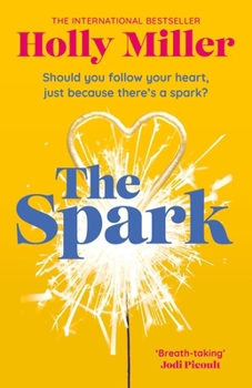 Paperback The Spark: The Unmissable New Love Story from the Author of the Sight of You Book