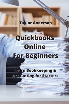 Paperback Quickbooks Online For Beginners: Learn Bookkeeping & Accounting for Starters Book