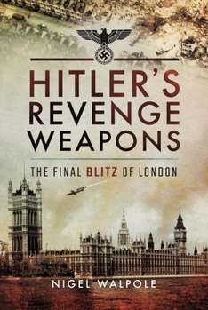 Paperback Hitler's Revenge Weapons: The Final Blitz of London Book