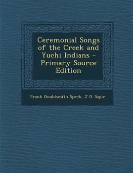 Paperback Ceremonial Songs of the Creek and Yuchi Indians [Turkish] Book