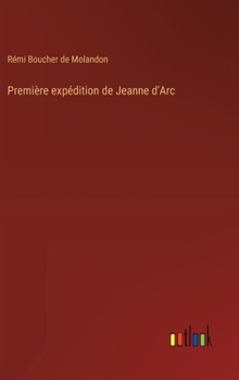 Hardcover Première expédition de Jeanne d'Arc [French] Book