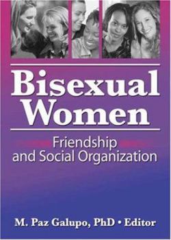 Paperback Bisexual Women: Friendship and Social Organization Book