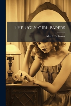 Paperback The Ugly-girl Papers: Or, Hints For The Toilet Book