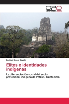 Paperback Elites e identidades indígenas [Spanish] Book
