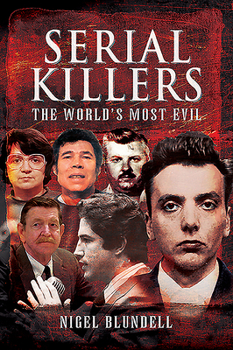 Paperback Serial Killers: The World's Most Evil Book