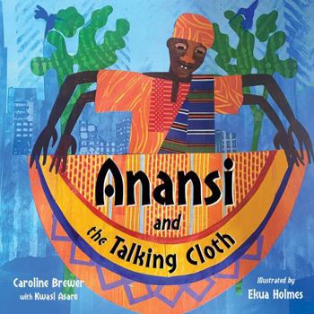 Hardcover Anansi and the Talking Cloth Book