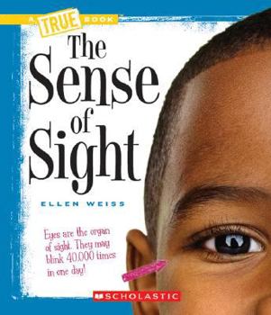 Hardcover The Sense of Sight (a True Book: Health and the Human Body) (Library Edition) Book