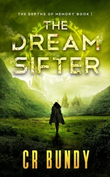 The Dream Sifter - Book #1 of the Depths of Memory