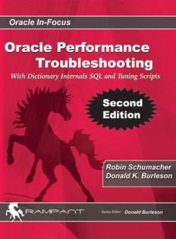 Paperback Oracle Performance Troubleshooting: With Dictionary Internals SQL & Tuning Scripts Book