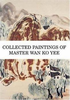 Hardcover Collected Paintings of Master WAN Ko Yee Book